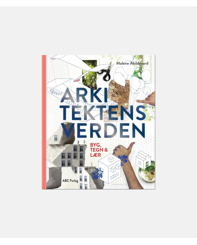 Arkitektens verden - Byg, tegn og lær.